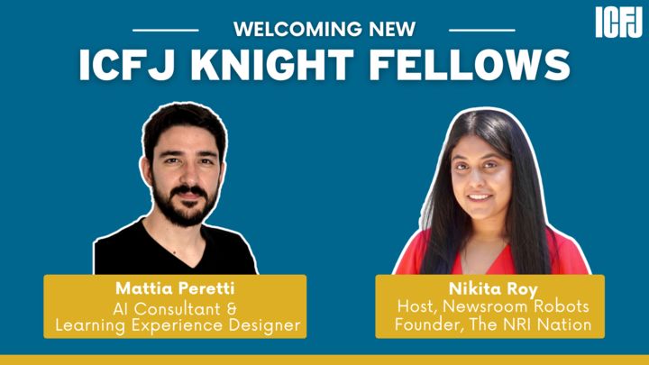 Congratulations to our newest 2024 @ICFJKnight Fellows, @ByNikitaRoy and @xhgMattia 🥳 @ByNikitaRoy is the host of @NewsroomRobots and a media entrepreneur. @xhgMattia previously designed courses on journalism for #JournalismAI @PolisLSE Read more: buff.ly/3S8dKsx