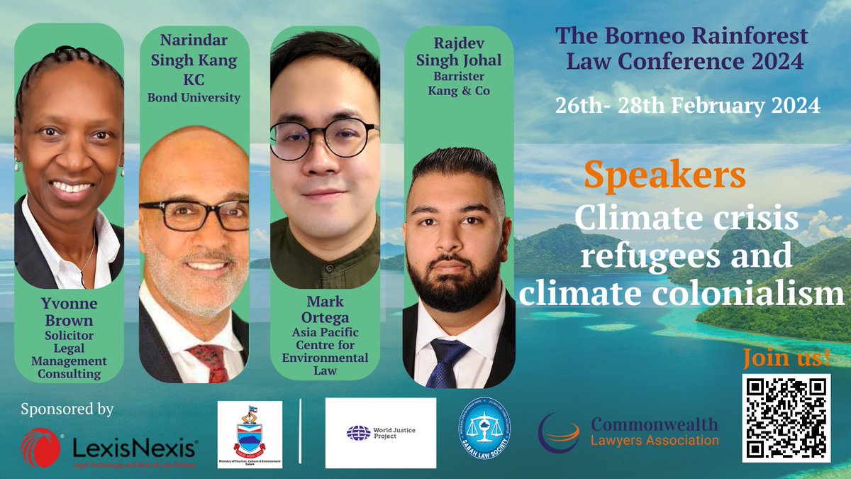 Welcome Mark Ortega, Narindar Singh Kang KC and Rajdev Singh Johal to the Borneo Rainforest Law Conference speaking faculty. Moderated, by Yvonne Brown, looking forward to the session on 'Climate crisis refugees and climate colonialism'. Register here eur.cvent.me/BPoG1?RefId=Bo…