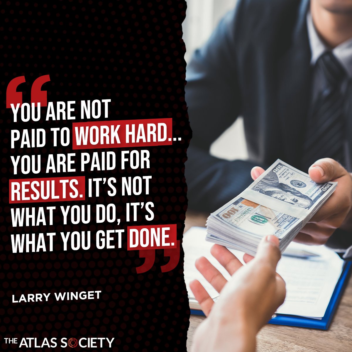 TheAtlasSociety's tweet photo. No, It's Not "The Effort That Counts," It's What You Deliver! #LaissezFaire #Capitialism #LarryWinget #AynRand https://t.co/GQTknSQeGL https://t.co/JZ0GZ8M45n