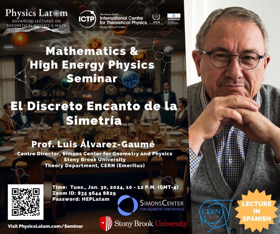 PhysicsLatam's tweet photo. 📢 Seminar Announcement 🌟(in Spanish)

Do not miss this Tuesday's talk with Emeritus Prof. Luis Álvarez-Gaumé from Simons Center for Geometry and Physics @stonybrooku &amp; @CERN on 

"El Discreto Encanto de la Simetría" 

📅Date: 30 Jan. 2023 
⌚Time: 10-12 GMT-4 https://t.co/fxMJiiDhvl