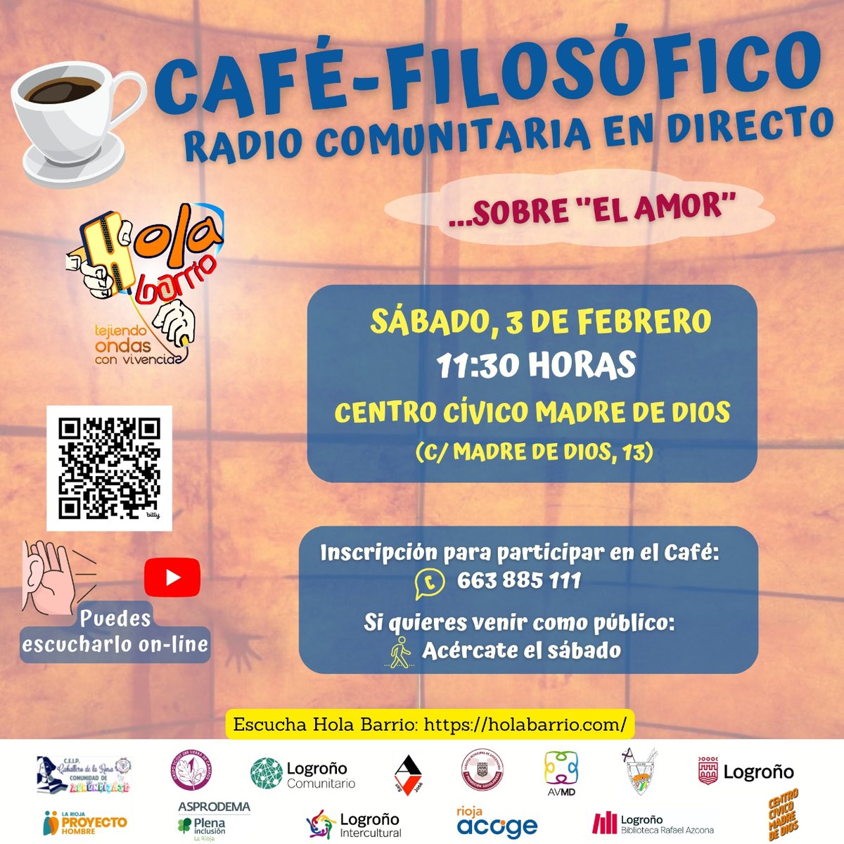 📻La radio comunitaria #HolaBarrio te invita este próximo sábado a un Café Filosófico ☕en directo, en el que conversaremos sobre el amor...

📅 Sábado, 3 de febrero
🕑11:30 horas
📍Centro Cívico Madre de Dios (C/Madre de Dios, 13) 

📡Escúchalo en bit.ly/3HyesKZ