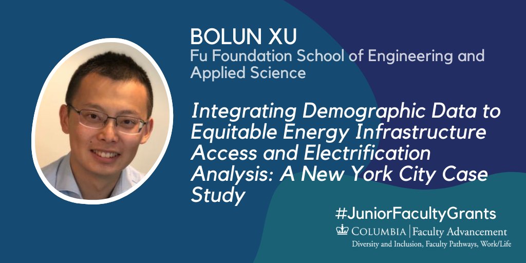 Congratulations to @CUSEAS faculty Bolun Xu for his #juniorfacultygrants project: INTEGRATING DEMOGRAPHIC DATA TO EQUITABLE ENERGY INFRASTRUCTURE ACCESS AND ELECTRIFICATION ANALYSIS. Don’t miss the March 5 application deadline for new proposals: bit.ly/3SdkiX0