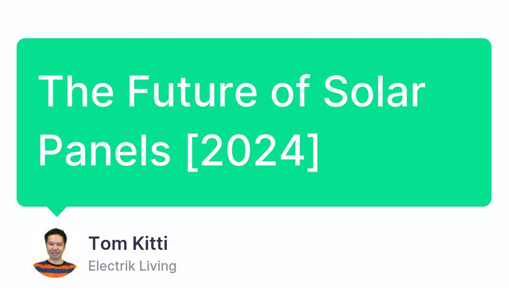 ElectrikLiving's tweet image. The Future of Solar Panels [2024]: lttr.ai/ANvbq

#SolarEnergyTechnology #SolarPanels #PortableSolarPower