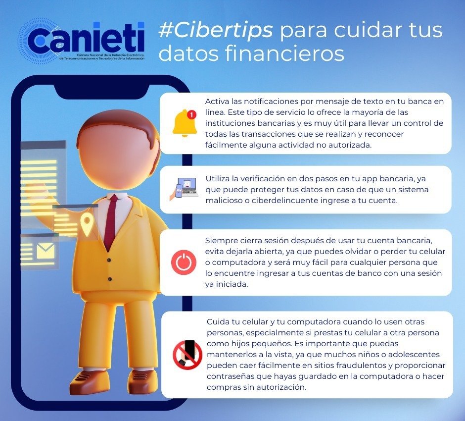 CANIETI's tweet photo. Con estos #cibertips financieros asegura tu patrimonio y datos personales 👇¡Comparte esta información a tus amigos y familiares! La #ciberseguridad la hacemos todos y todas. https://t.co/Csdf7x34m9