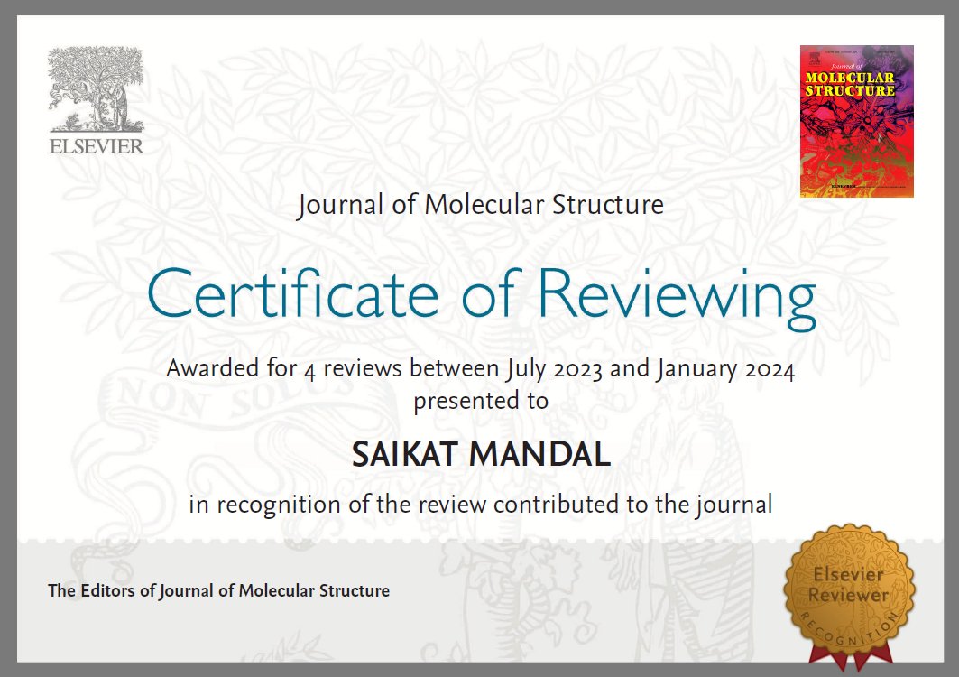 i_am_SAIKAT's tweet photo. Honored to receive a recognition certificate from the Journal of Molecular Structure for my contribution as a reviewer. Reviewed 4 manuscripts from July 2023 to Jan 2024, contributing to the progress of molecular science. #PeerReview #ScienceImpact https://t.co/T2zznnDpoA