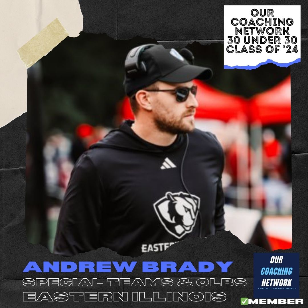🏈30 under 30🏈 Welcome @EIU_FB Special Teams Coordinator & OLBs/Nickels @CoachDrewBrady to the 2024 Our Coaching Network 30 Under 30 Class! He's one of the most talented young Special Teams & Defensive Coaches in CFB & we're excited to have him🤝 30 Under 30 Selections 🧵👇