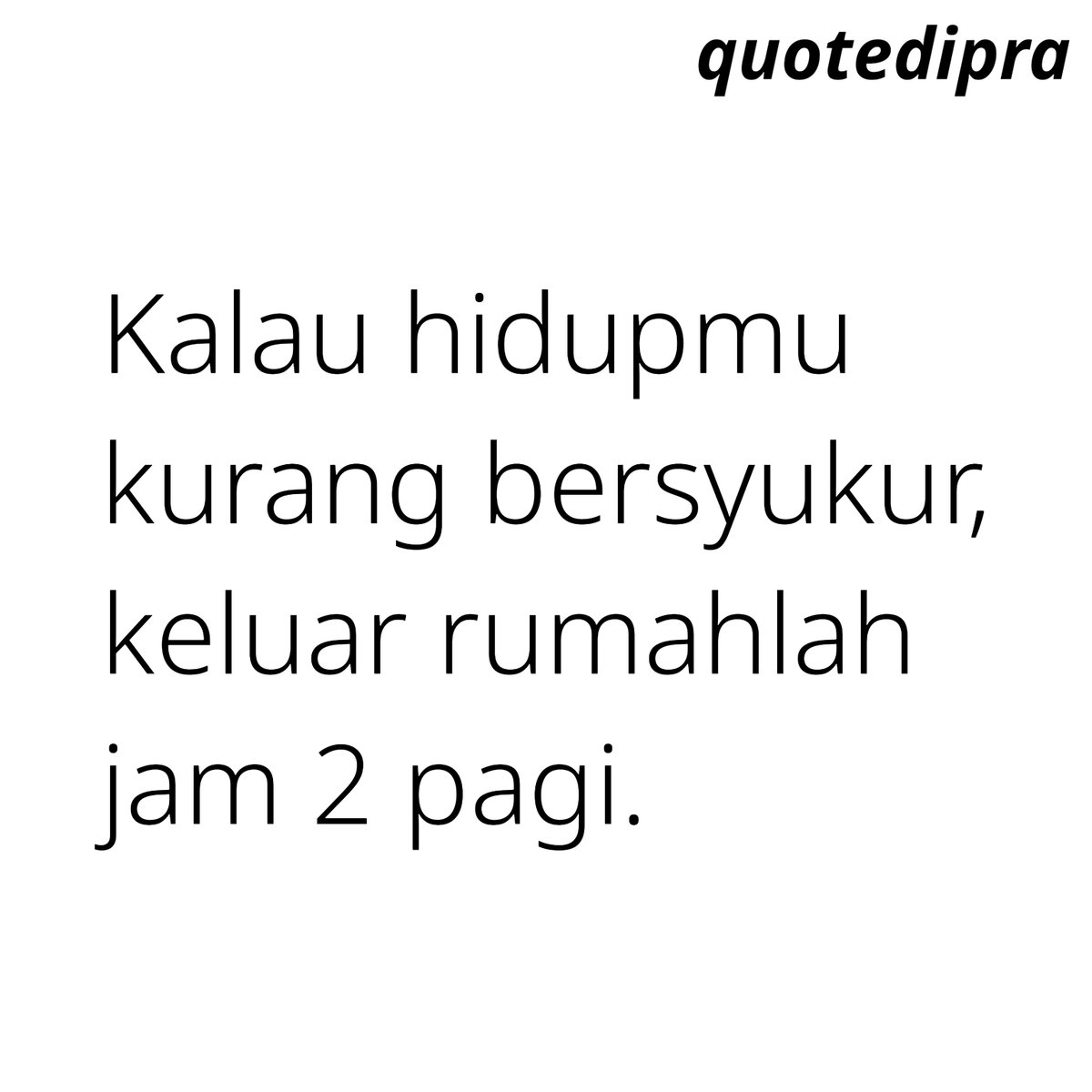 bangdipra_'s tweet photo. #quote #foryou https://t.co/mh3KERgIDK
