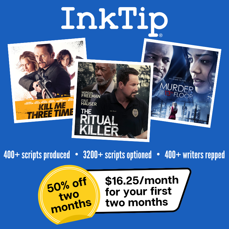 Aspiring Screenwriters! For a limited time, InkTip Pro is only $16.25/month for your first two months. Pitch to industry producers and get noticed by vetted filmmakers. @Official_InkTip Learn more here: bit.ly/3DgWObs