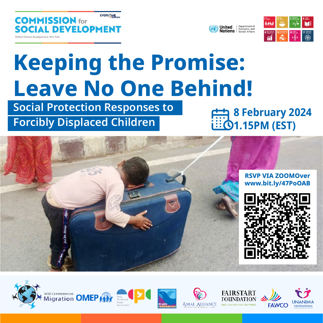 WorldOMEP's tweet photo. 📣 "Keeping the Promise: Leave No One Behind! Social Protection Responses to Forcibly Displaced Children" - CSocD62 Side Event.
📅 8 February 2024
🕠 1:15PM (EST)
✅ VIA ZOOM: https://t.co/ucSrmKKZSo

More info: https://t.co/poenu0rU8J
Más información: https://t.co/qS1TfzLDZv https://t.co/CNxLN19yYa
