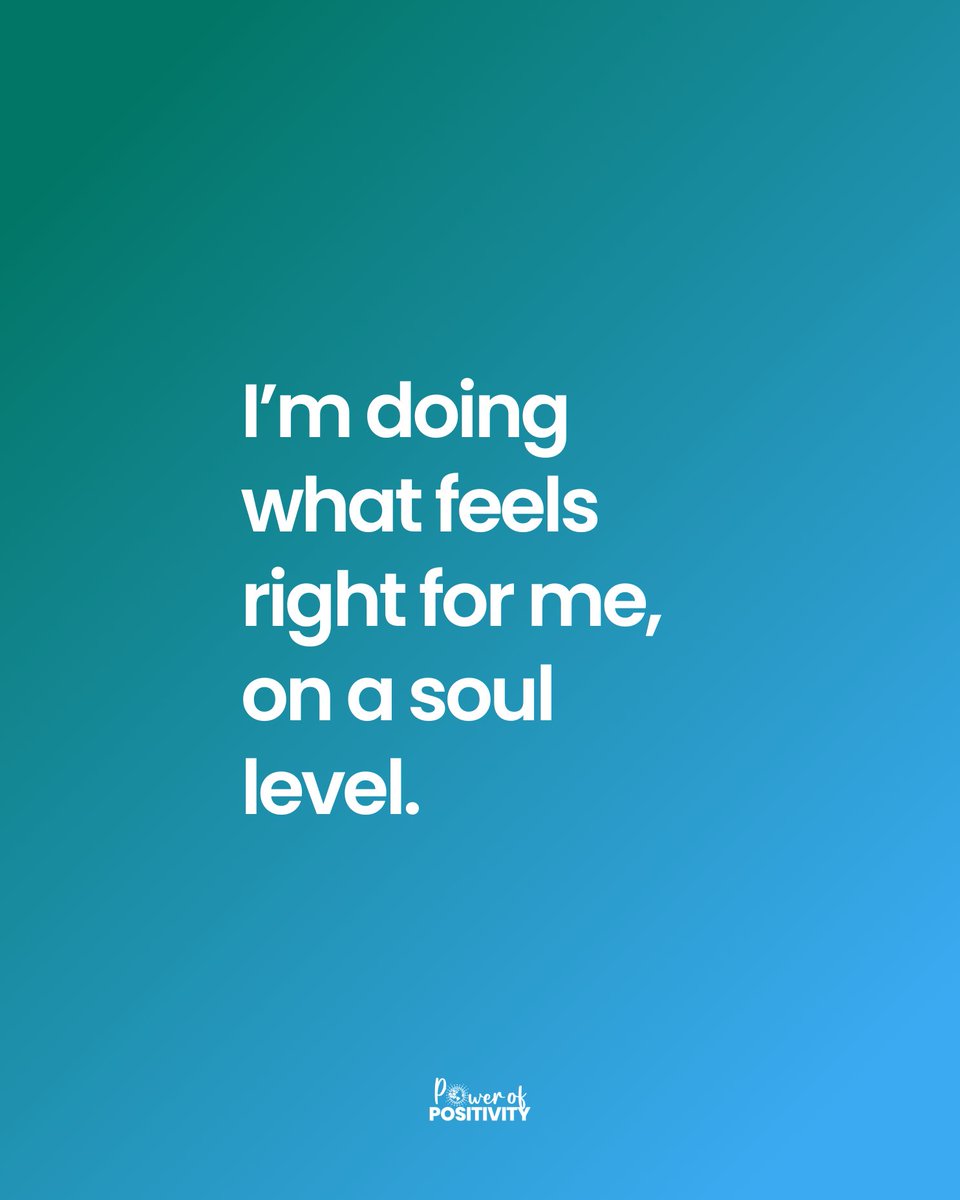 I’m doing what feels right for me, on a soul level.