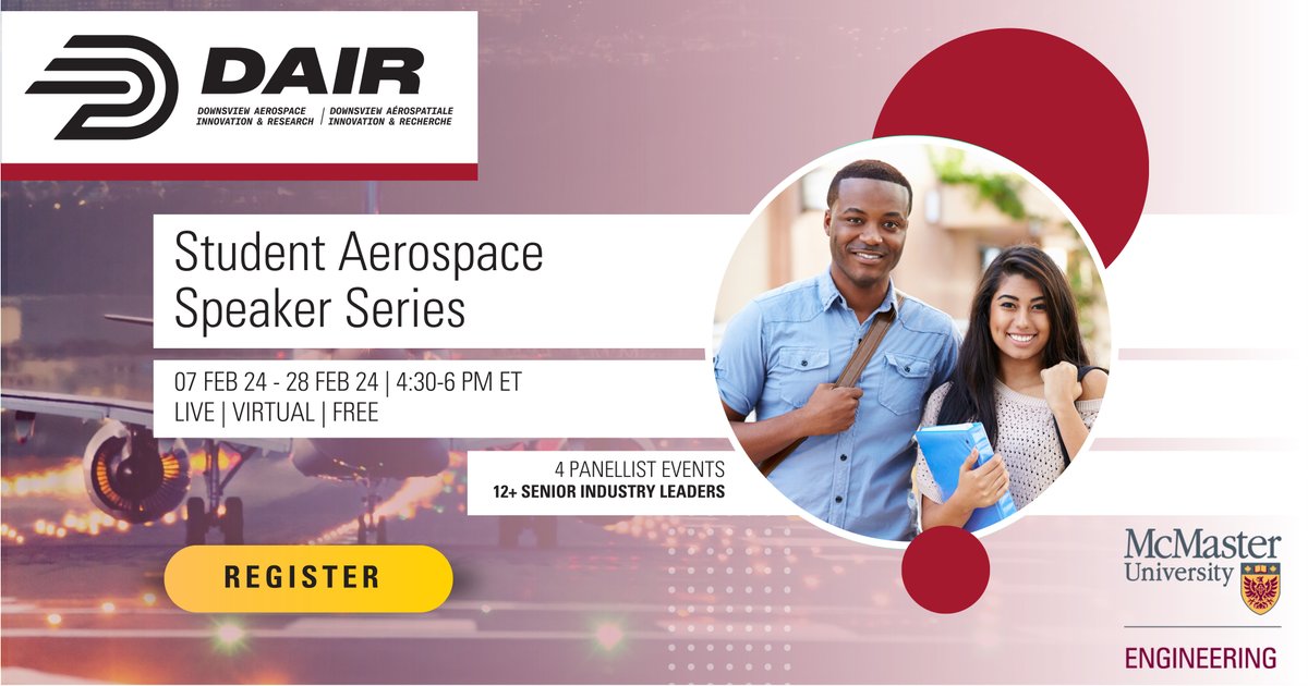 DAIR is collaborating with  McMaster University to offer a weekly speaker series specifically  designed for college and university students seeking entry into the  Canadian Aerospace sector. mccmcmaster.ca/dairstudent