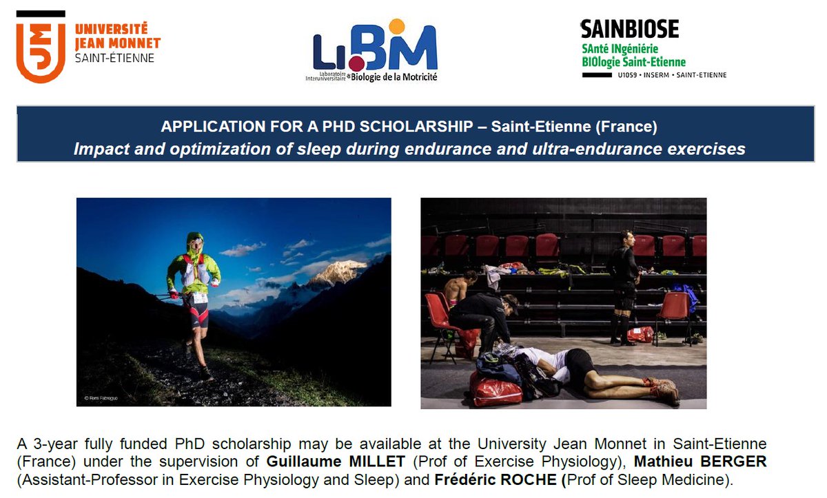 A 3 yr fully funded PhD scholarship is offered at @Univ_St_Etienne, France. Topic: #sleep and #endurance / #ultraendurance performance Supervision: Mathieu Berger, Frederic Roche and myself. Please RT. DM if interested. @LIBM_lab @Sainbiose_Lab #fatigue #genetics