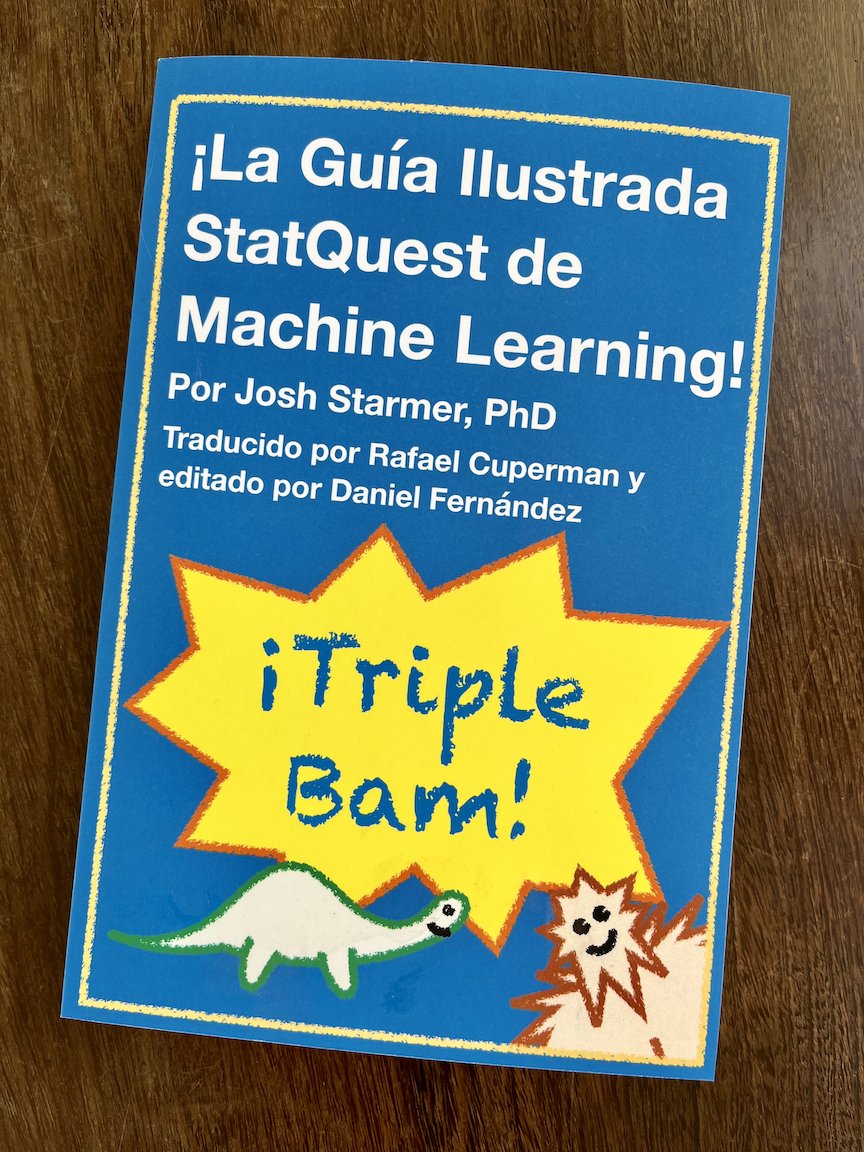You can now get my book in Spanish! ¡¡¡TRIPLE BAM!!! statquest.org/statquest-stor…