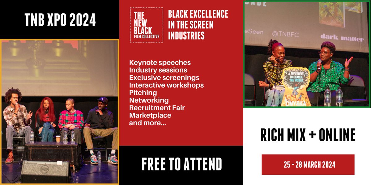 Free tickets for TNB XPO, our 4-day convention promoting Black Excellence & diversity in the Screen Industries. Hear from industry experts. Access opportunities to enhance & advance your career. 25-28 March, Rich Mix + online bit.ly/3HFIjBb