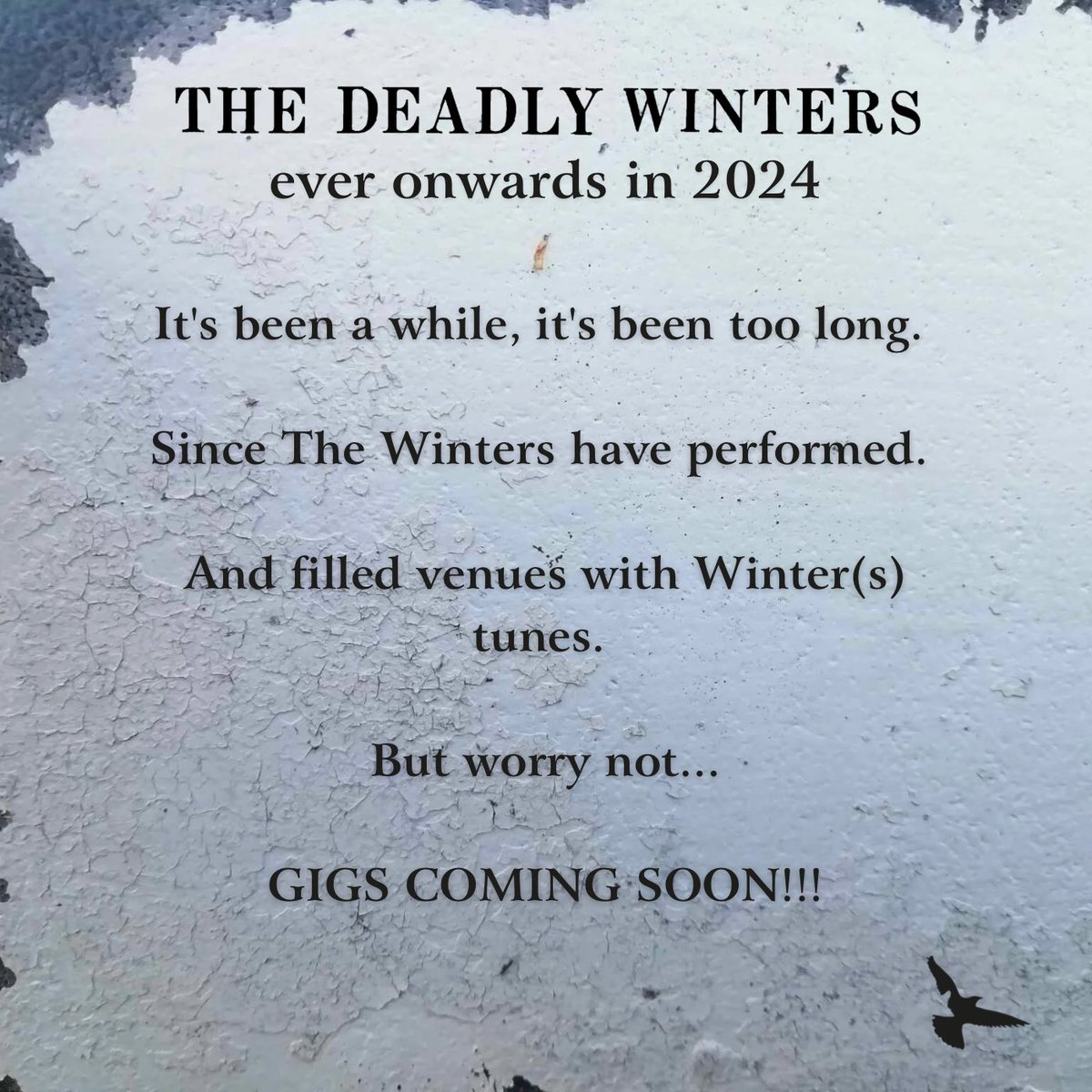 It’s been a while, it’s been too long. 

Since The Winters have performed. 

And filled venues with Winter(s) tunes. 

But worry not...

GIGS COMING SOON!!!

#thedeadlywinters #gigsinscotland #gigs #livemusic #altfolk #alternativefolk #alternativefolkmusic #everonwards