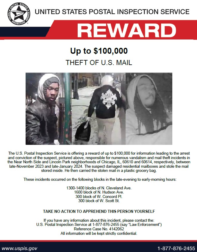 USPIS_CHI's tweet image. 🚨REWARD🚨 Postal Inspectors are offering up to $100,000 for info leading to the arrest and conviction of the suspect, pictured below, for stealing mail in the Near North Side and Lincoln Park neighborhoods of #Chicago. Call 877-876-2455, ref. case 4142062, with anonymous tips!…
