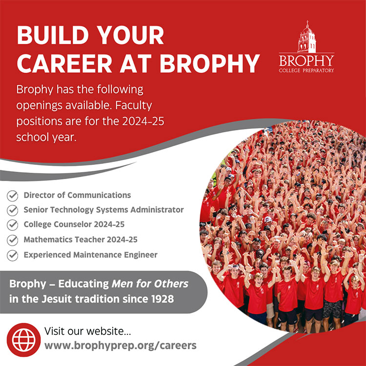 We’re hiring! For job descriptions and how to apply, visit:
brophyprep.org/about/careers