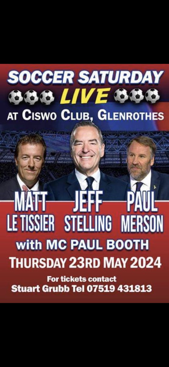 Soccer Saturday Team Live @ The Ciswo Club Glenrothes Fife Scotland 🏴󠁧󠁢󠁳󠁣󠁴󠁿 Thursday May 23rd @mattletiss7 @JeffStelling @PaulMerse Tickets Available Contact Stuart Grubb RP Please ⚽️