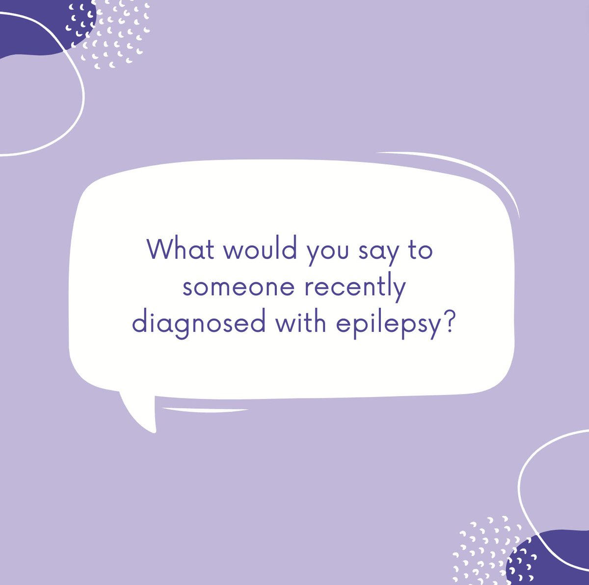 Comment your tips for people recently diagnosed with #epilepsy 💭