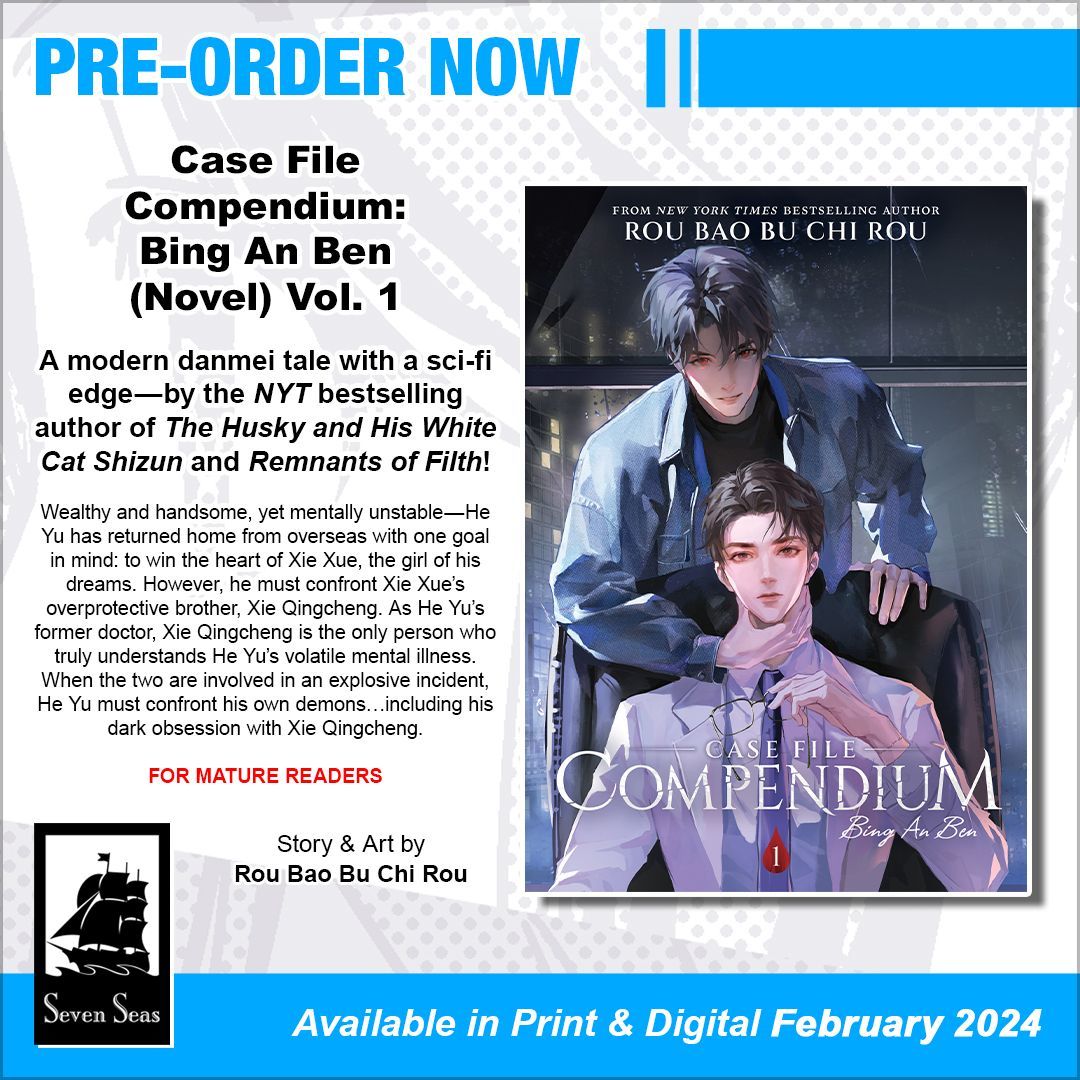 The Mature-rated modern #danmei with a sci-fi edge by NYT bestselling author Rou Bao Bu Chi Rou—in English for the first time! #CaseFileCompendium #BingAnBen #BAB Pre-order CASE FILE COMPENDIUM: BING AN BEN (NOVEL) Vol. 1! #PreordersLive #7SeasBooks sevenseasdanmei.com/#cf-bab1