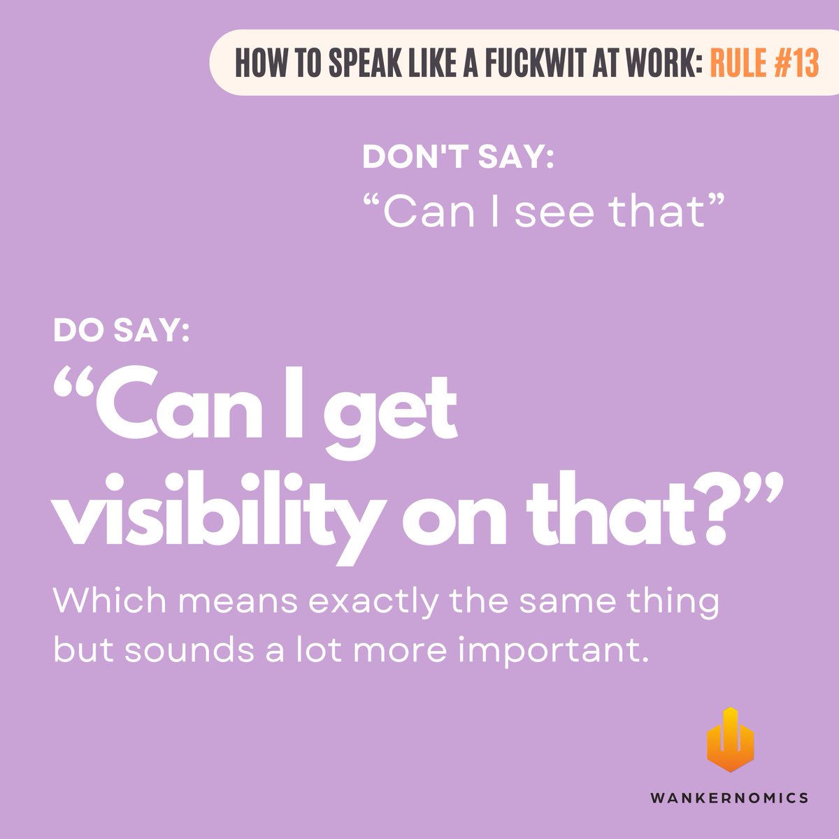 'Can I get visibility on the numbers before COP please?' 
.
.
#worklife #officehumour #jargon #buzzwords #worktalk