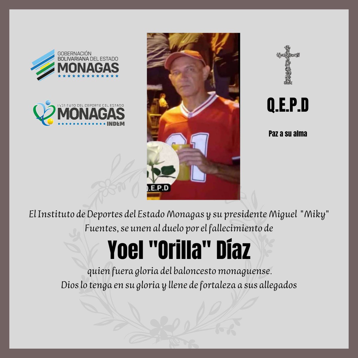 INDEM_Oficial's tweet photo. El Instituto de Deportes del Estado Monagas (INDEM) y su presidente Miguel "Miky" Fuentes, se unen al duelo por el fallecimiento de Yoel "Orilla" Díaz quien en vida fue gloria del baloncesto monaguense. Dios lo tenga en la gloria. Paz a su alma 🕊️🕊️🙏🏽 https://t.co/em8UsMpL1Y