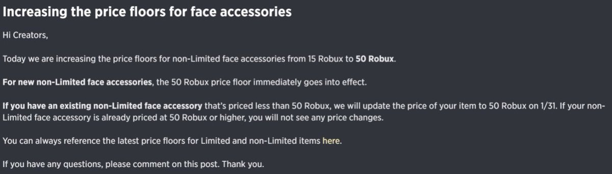🚨ÚLTIMA CHANCE 🚨

A partir de hoje dia 29/01 não é mais possível colocar acessório de rosto não limited a venda por 15 robux!  
A partir do dia 31/01 todos os itens de 15 robux, vão ficar por 50 robux! 
Se você quer muito algum item como cabelos, franjas, óculos, máscaras,