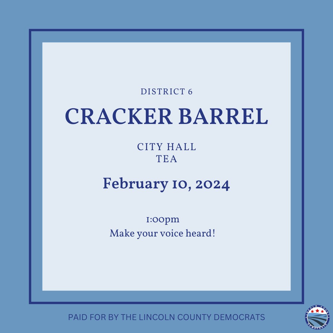 Upcoming cracker barrels in Lincoln County! Make your voice heard!

District 16: February 2
District 6: February 10
