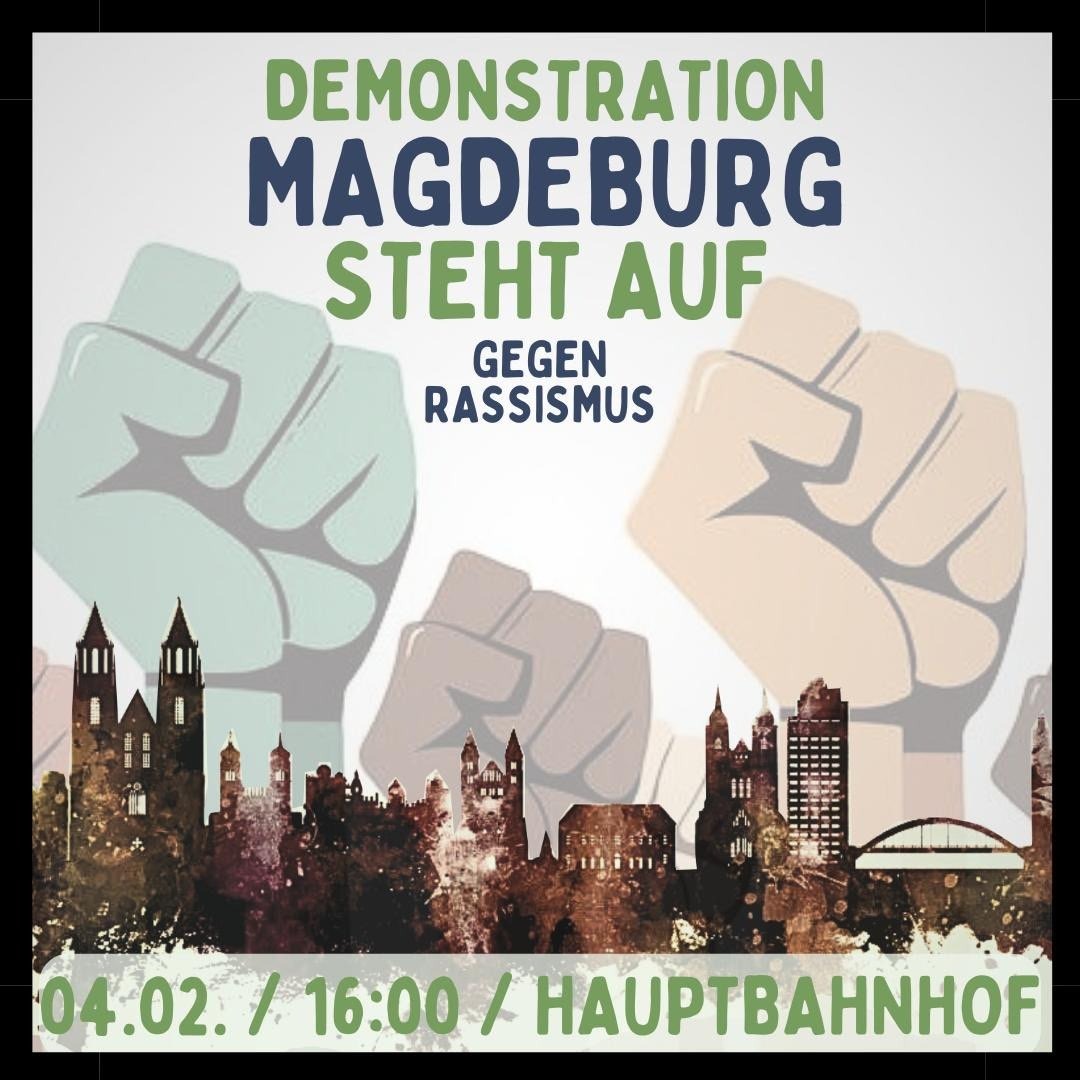 Zum 04. Februar mobilisiert das  Bündnis „Magdeburg steht auf“ zu einer Großdemonstration unter dem Motto  „Gemeinsam gegen Rassismus“ zu 16:00 Uhr auf den Willy-Brandt-Platz.
#niewieder #magdeburg #fckafd #solidarität #rassimus