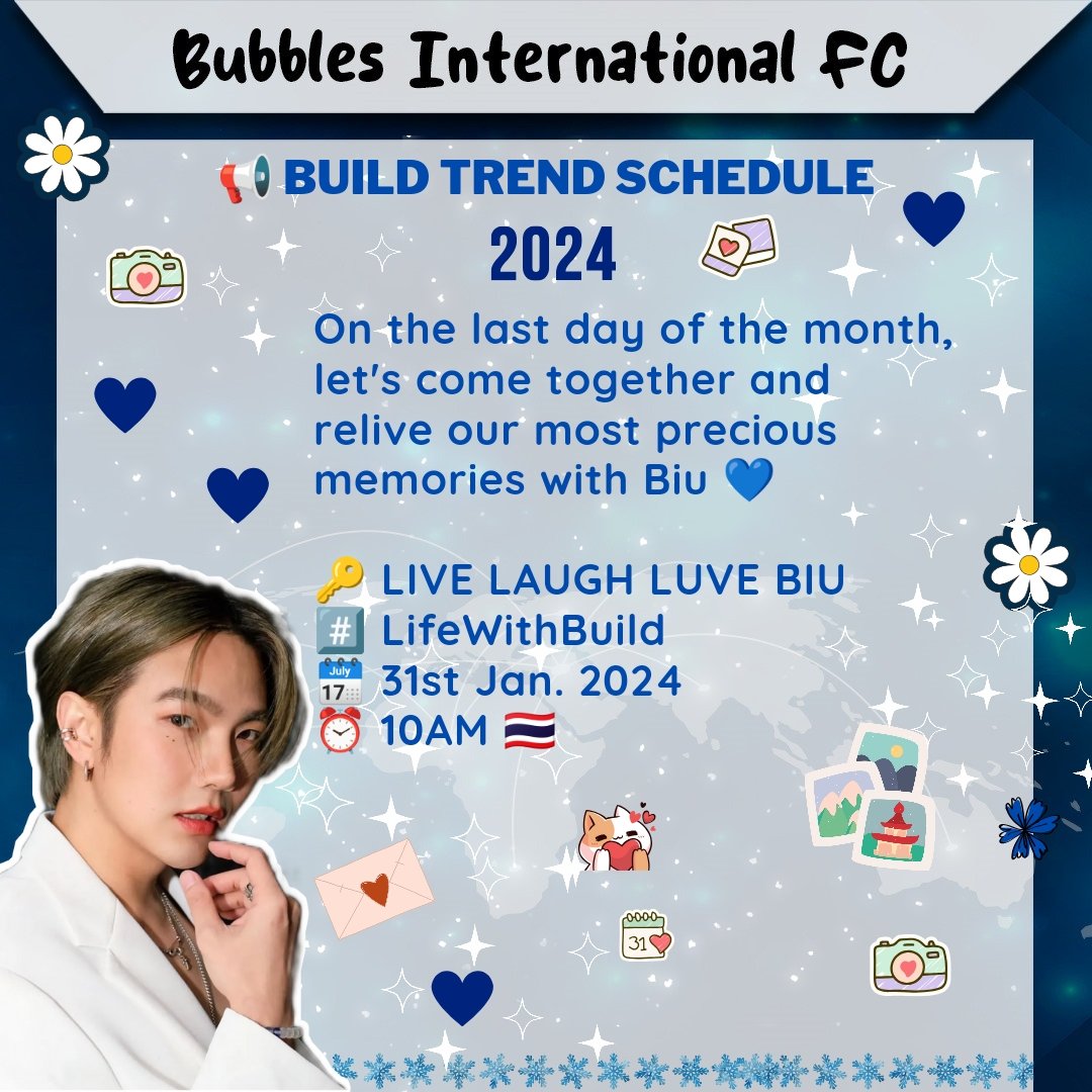 BubblesIntFC's tweet photo. 📢 BUILD TREND SCHEDULE
On the last day of the month, let's come together and relive our most precious memories with Biu 💙
🔑 LIVE LAUGH LUVE BIU
#️⃣ LifeWithBuild
🗓 31st Jan. 2024
⏰️ 10AM 🇹🇭
#BuildJakapan #Bubbles #Beyourluve #AlwaysWithBiu
@JakeB4rever https://t.co/GnIZVfCFIb