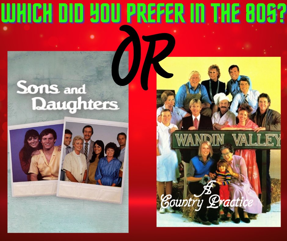 Which of these iconic Aussie shows did you prefer in the 80s?
#SonsAndDaughters OR #ACountryPractice?