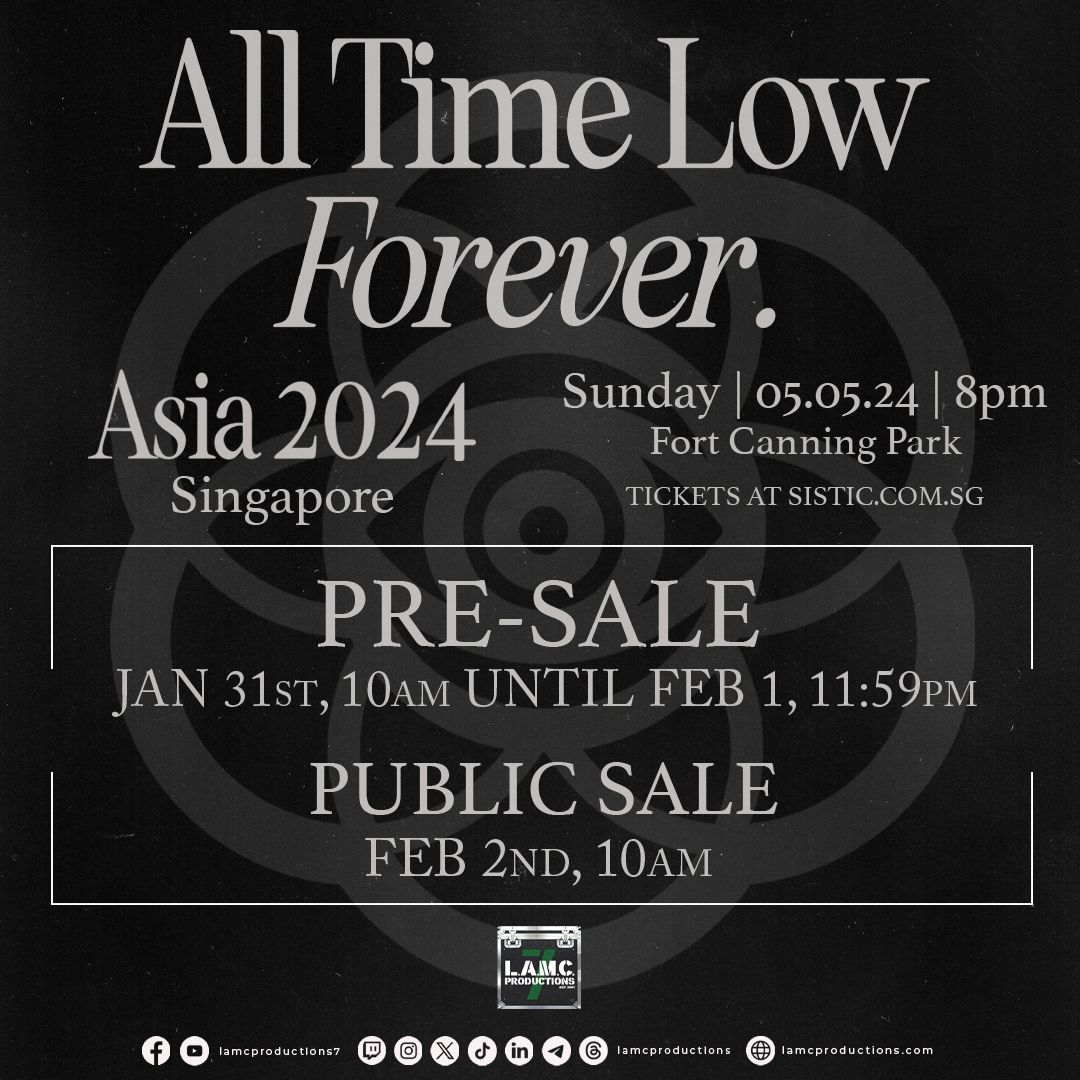 LAMC Productions presents All Time Low Live in Singapore! Catch the pop punk quartet on May 5th, 2024, 8 PM at Fort Canning Park.
Become an LAMC member to get pre-sale access! tinyurl.com/lamcproductions.
Pre-sale: Jan 31st, 10am until Feb 1, 11:59pm
Public Sale: Feb 2nd, 10am
