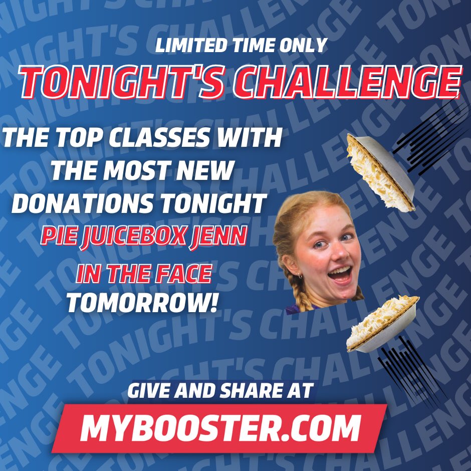 The top 3 classes with the most New Donations TONIGHT will get to pie Juicebox Jenn in the face!