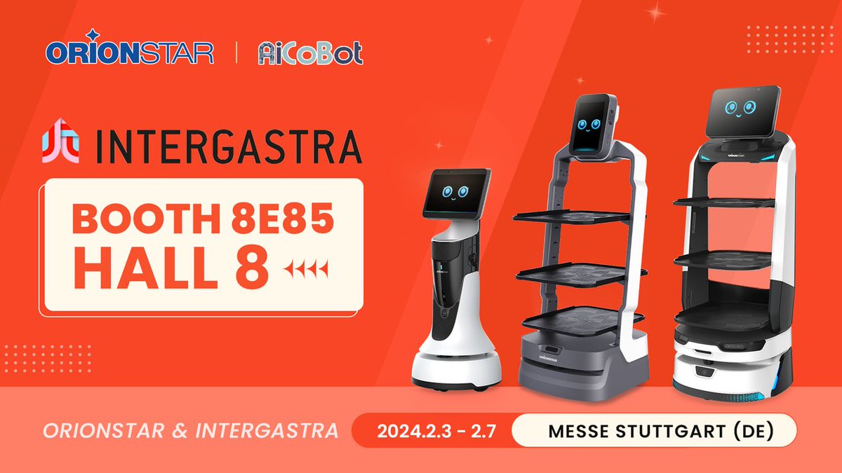 📢 OrionStar Robotics with our German partner AiCoBot GmbH will participate in the INTERGASTRA 2024 exhibition at Messe Stuttgart, Germany.
Welcome👏👏
🔍 Booth: Hall 8, Booth 8E85
📍Venue: Messe Stuttgart (DE)
📅Dates: February 3-7,2024

#OrionStarRobotics #INTERGASTRA2024