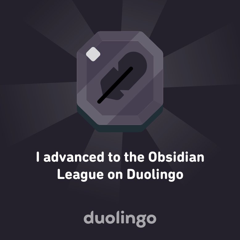 Madmartigen2's tweet photo. I advanced to the Obsidian League on Duolingo https://t.co/a7YXOlzkan