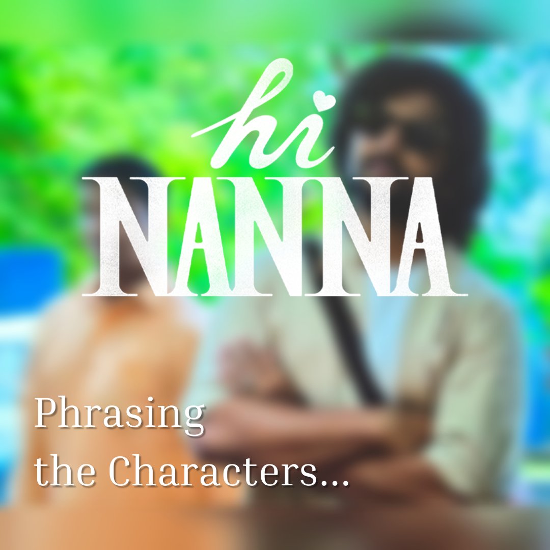 Hi Nanna - Phrasing the Characters Thread 🧵 #HiNanna #Nani