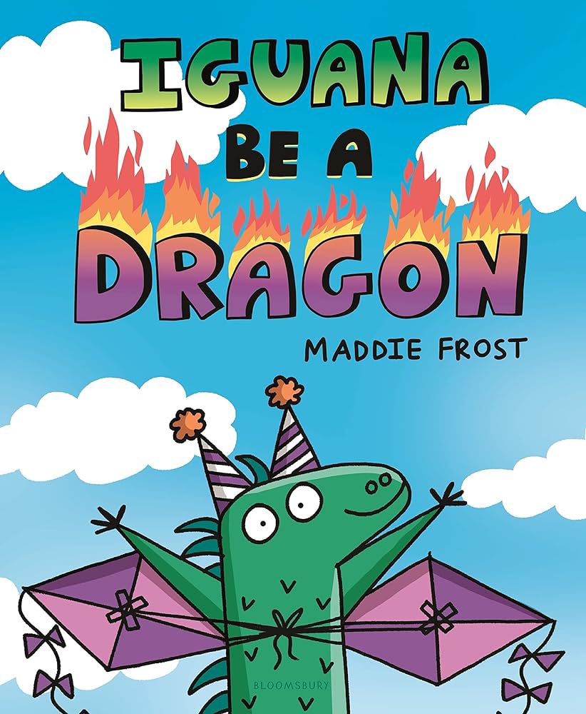 Picture books to grab at your <a href="/literati/">Literati</a> book fair 1/3: Iguana Be A Dragon by Maddie Frost is colorful and funny (2 ingredients for an engaging read-aloud) + it shares a great message about being yourself, instead of trying to be like everyone else. #LiteratiBookFairs #ad