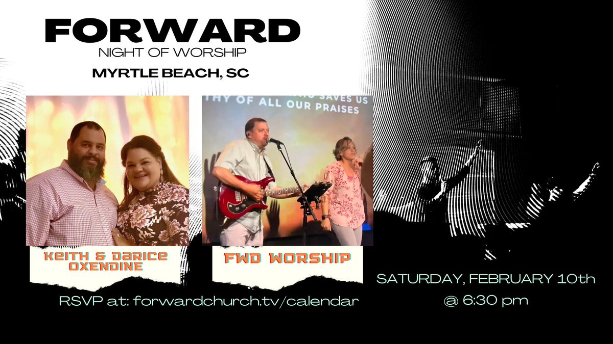 Excited about our next Night of Worship at @ForwardMyrtle! 

Come worship with us on Saturday, Feb. 10th! 

RSVP: forwardchurch.tv/calendar