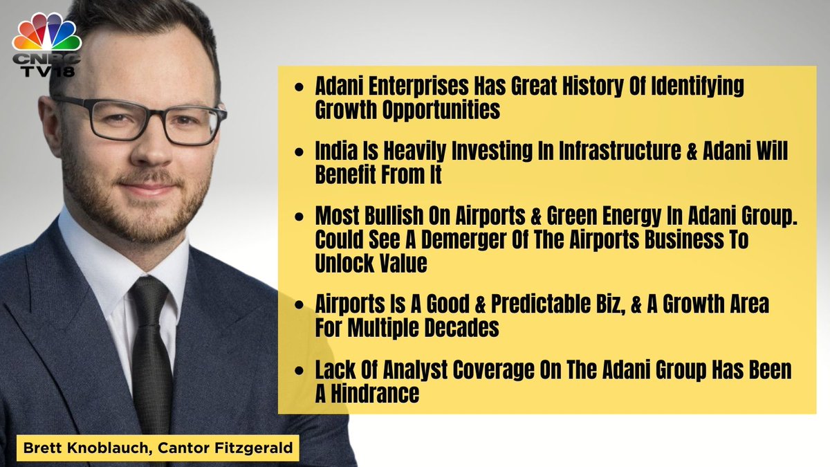 CNBCTV18Exclusive | Brett Knoblauch of Cantor Fitzgerald explains the  rationale behind him initiating coverage on Adani Enterprises. He says,  India is heavily investing in infrastructure & #Adani is expected to see a