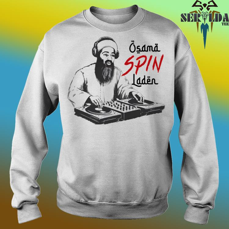 Osama Spin Laden. – Good Shirts