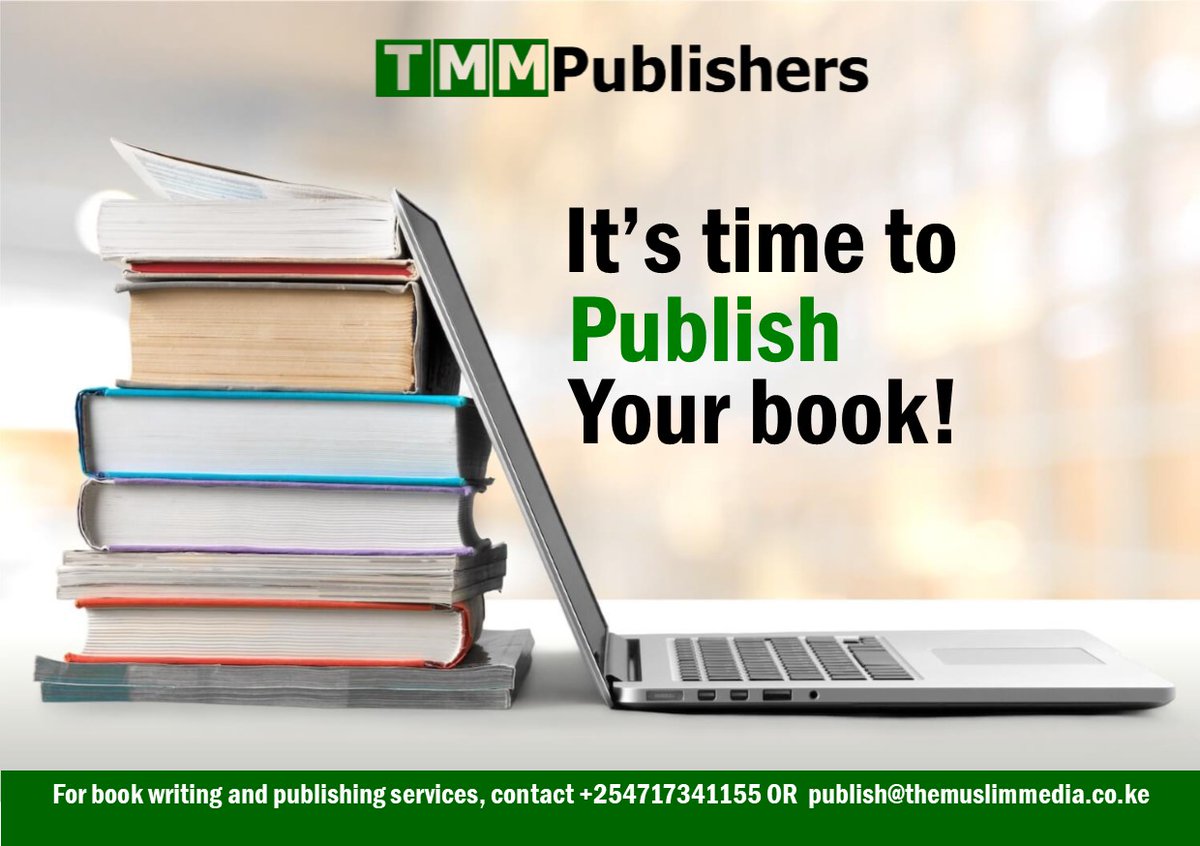 It's time to Publish your book!

For book writing and publishing services, contact +254717341155 or publish@themuslimmedia.co.ke