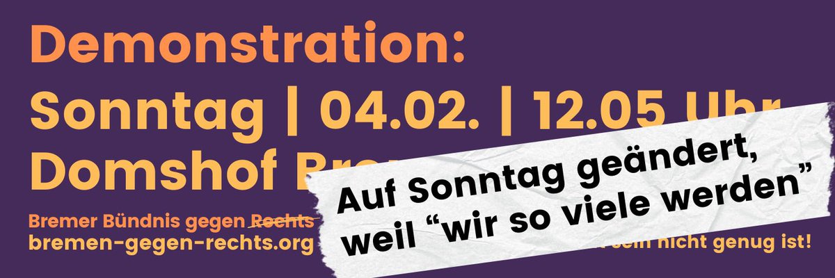 #Bremen: Auf Sonntag geändert, „weil wir so viele werden“ Unsere Demonstration gegen #Rechts kommendes Wochenende hatten wir ganz konservativ gegenüber dem Ordnungsamt mit „5.000 Teilnehmenden“ angekündigt. (1/4)