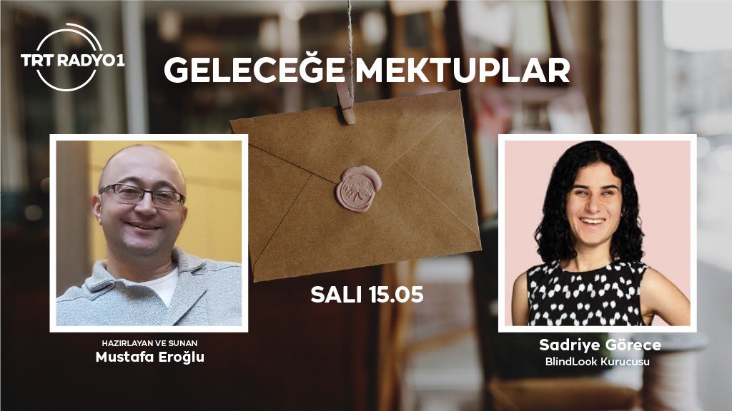 Mustafa Eroğlu (@mustafaeroglu76) on Twitter photo Geleceğe Mektuplar’da program konuğum <a href="/BlindLook/">BlindLook</a> kurucularından Sadriye Görece. <a href="/hayalgucumerkez/">hayalgücümerkezi</a> tarafından “Cesaret Veren Hayal Gücü” ödülüne layık görülen Sadriye Görece ile #blindlook ile yürüttükleri projeleri bugün 15.05’te TRT Radyo 1’de konuşuyoruz. 
#gelecegemektuplar Geleceğe Mektuplar’da program konuğum <a href="/BlindLook/">BlindLook</a> kurucularından Sadriye Görece. <a href="/hayalgucumerkez/">hayalgücümerkezi</a> tarafından “Cesaret Veren Hayal Gücü” ödülüne layık görülen Sadriye Görece ile #blindlook ile yürüttükleri projeleri bugün 15.05’te TRT Radyo 1’de konuşuyoruz. 
#gelecegemektuplar