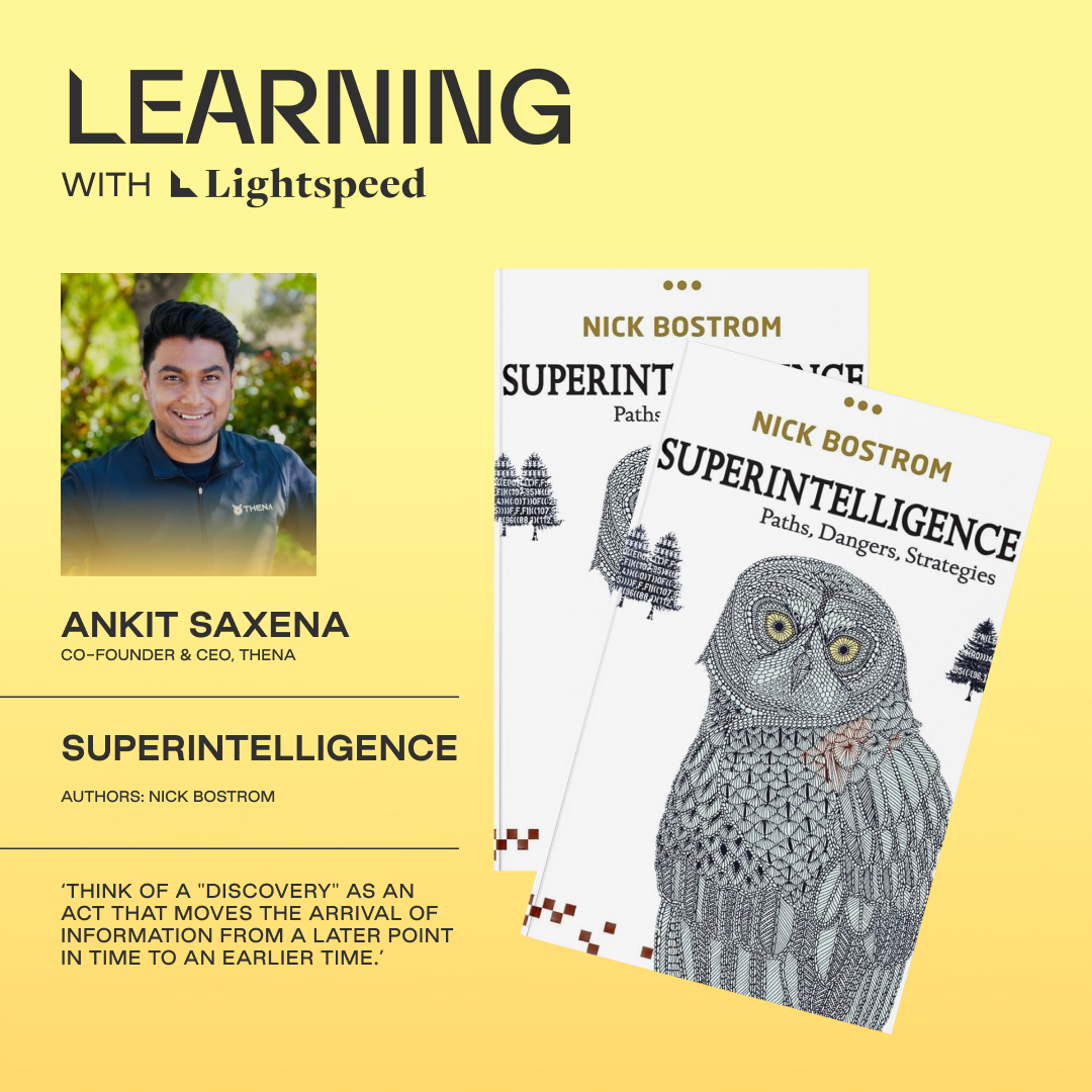 LightspeedIndia's tweet photo. .@thenaplatform CEO @ankitsaxena21 shares a recommendation book for today's innovators - 'Superintelligence' by Nick Bostrom. A deep dive into the journey towards Artificial General Intelligence, exploring its potential forms and the paths to achieve it. #LearningWithLightspeed https://t.co/Y1M9wBKEWc