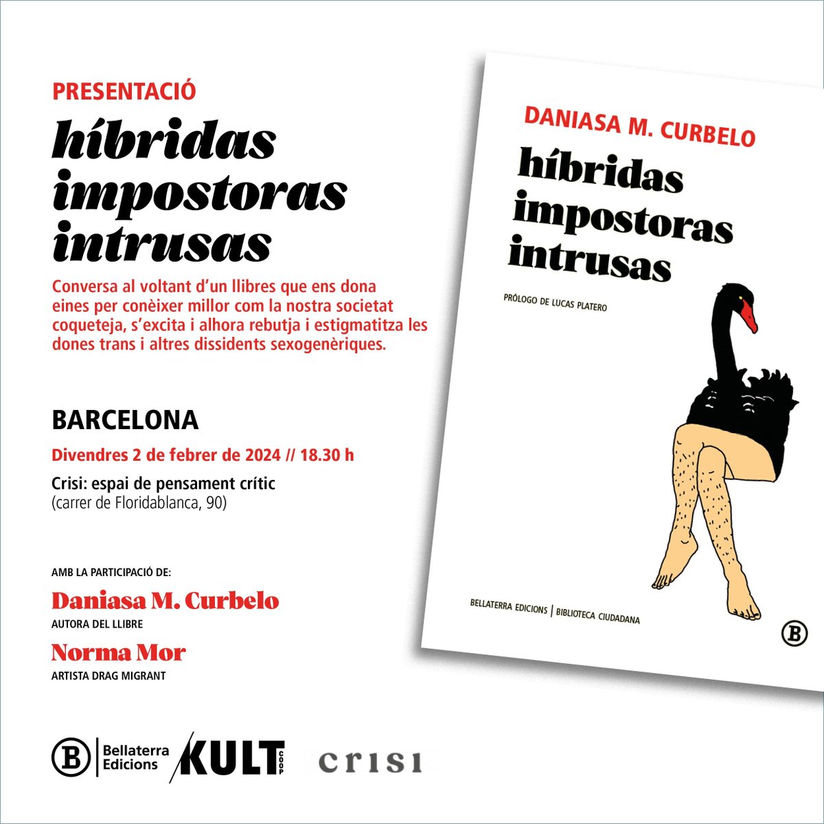 Bellaterra Edicions (@bellaterra_ed) on Twitter photo 👋Amigues de Barcelona
🗓️Divendres 2/02 a <a href="/crisicoop/">crisi | espai de pensament crític</a> conversem amb Daniasa Curbelo i Norma Mor sobre 'híbridas impostoras intrusas'.
⚡️Un llibre on les híbrides, les impostores i les intruses es confronten amb l'heterosexisme patriarcal i amb els binarismes transexcloents. 👋Amigues de Barcelona
🗓️Divendres 2/02 a <a href="/crisicoop/">crisi | espai de pensament crític</a> conversem amb Daniasa Curbelo i Norma Mor sobre 'híbridas impostoras intrusas'.
⚡️Un llibre on les híbrides, les impostores i les intruses es confronten amb l'heterosexisme patriarcal i amb els binarismes transexcloents.