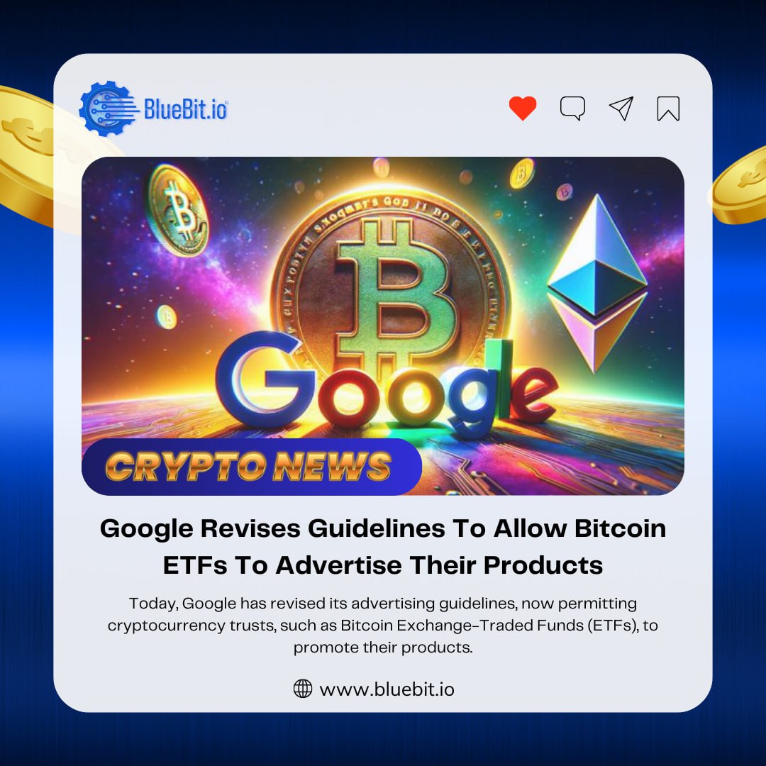 Bluebit_io's tweet photo. Google Revises Guidelines To Allow #Bitcoin ETFs To Advertise Their Products.💰
#BlueBit #exchange #Ethereum #Trading #BTCETFs
#Bitcoin #DeFi #Advertise #BlueSparrow #Google #Revises https://t.co/CMlOPWSPNp