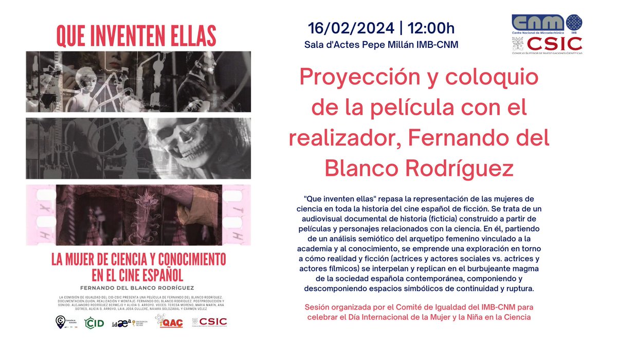 imb_cnm's tweet photo. #WomeninScience 🎥 Organizamos proyección y coloquio del documental "Que inventen ellas: la #mujer de #ciencia y conocimiento en el cine español", realizado por Fernando del Blanco (@Biblioteca_CID), toma nota!📋

📆16/02 ⏰12h
📍IMB-CNM
👉https://t.co/l5EgKCNdwl

#IMBagenda #11F https://t.co/Tcuab9sNTK