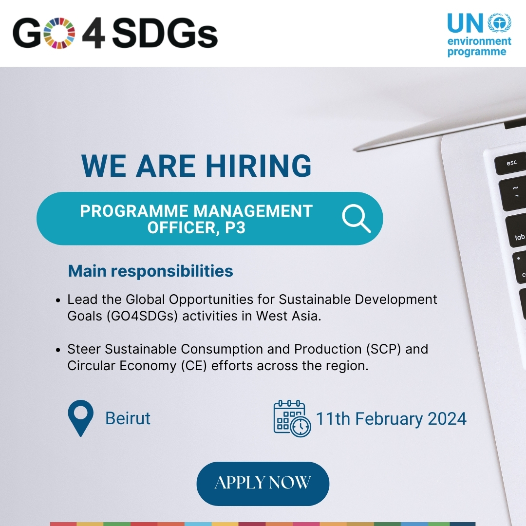 UNEP_WestAsia's tweet photo. Join the enthusiastic team in #Beirut @UNEP_WestAsia
and lead the Global Opportunities for Sustainable Development Goals #GO4SDGs activities focused on spearheading Sustainable Consumption &Production (SCP) & Circular Economy efforts across the region.
https://t.co/xWHcfzhN3R https://t.co/tODOE26vVz