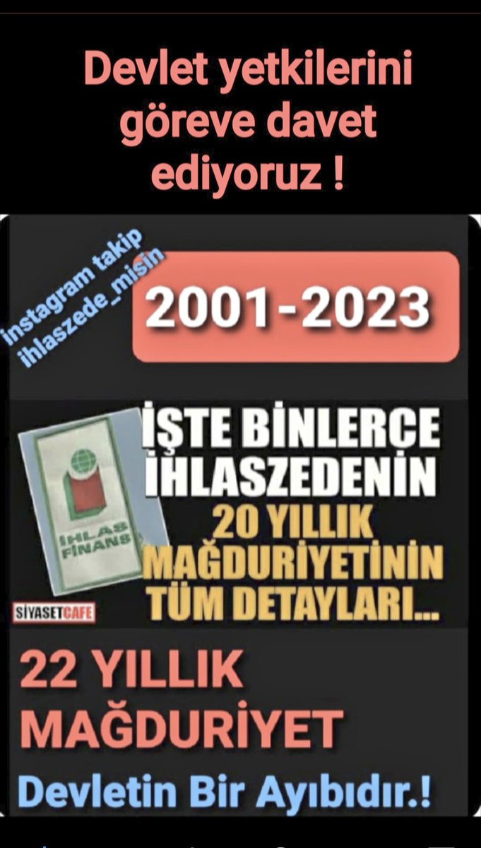Lokman06A's tweet photo. #CumhurBaşkanınınDikkatine!
#NeredeHizmetİçinOyİsteyenler?
#ihlasfinansdaSoygun23Yaşında!

#İHLASFİNANS DA ALINTERİ GASP EDİLEN,23 YILDIR NİTELİKLİ DOLANDIRILAN ONBİNLERCE #İHLASZEDELER
👉 #YETKİLİLERDEN
BİR UMUT ÇÖZÜM BEKLİYOR!.
@RTErdogan @yilmaztunc
@omerbolatTR @AliYerlikaya https://t.co/rFRlwGncCG