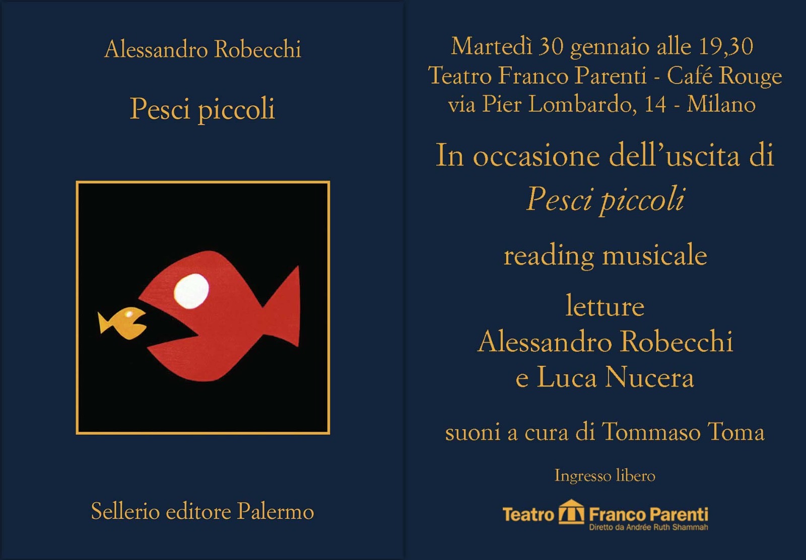 Alessandro Robecchi on X: Molto felice di leggere qualche brano di Pesci  piccoli (e altro) con @luca_nucera (suoni a cura di Tommaso Toma). Oggi  alle 19.30 al teatro Parenti, a Milano. Ci